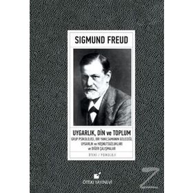 UYGARLIK TOPLUM VE DIN - SIGMUND FREUD