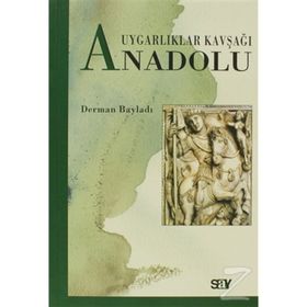 UYGARLIKLAR KAVŞAĞI ANADOLU - DERMAN BAYILDI
