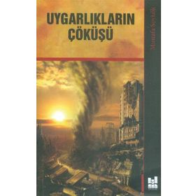 Uygarlıkların Çöküşü - Mustafa Soykök