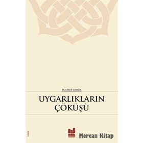 Uygarlıkların Çöküşü - Mustafa Soykök