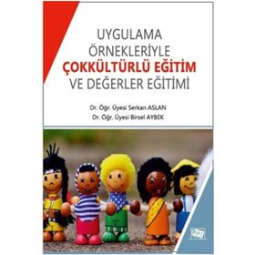Uygulama ve Örnekleriyle Çokkültürlü Eğitim ve Değerler Eğitimi-Anı Yayıncılık