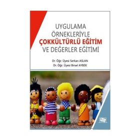 Uygulama ve Örnekleriyle Çokkültürlü Eğitim ve Değerler Eğitimi-Anı Yayıncılık