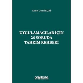 Uygulamacılar İçin 25 Soruda Tahkim Rehberi Ahmet Cemal Ruhi On İki Levha Yayıncılık