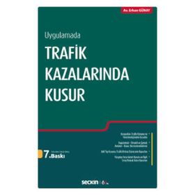 Uygulamada Trafik Kazalarında Kusur - av erhan gunay