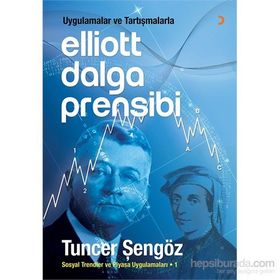 Uygulamalar ve Tartışmalarla Elliott Dalga Prensibi - Tuncer Şengöz