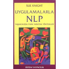 UYGULAMALARLA NLP YAŞAMINIZDA FARK YARATAN FARKLILIKLAR - SUE KNIGHT