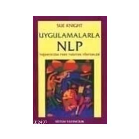 UYGULAMALARLA NLP YAŞAMINIZDA FARK YARATAN FARKLILIKLAR - SUE KNIGHT