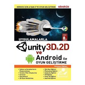 Uygulamalarla Unity 3D ile Oyun Geliştirme - Mehmet Ünsal