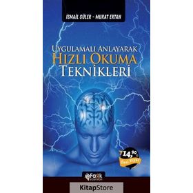 Uygulamalı Anlayarak Hızlı Okuma Teknikleri - İsmail Güler, Murat Ertan