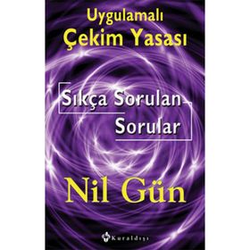 UYGULAMALI ÇEKİM YASASI SIKÇA SORULAN SORULAR - NIL GÜN
