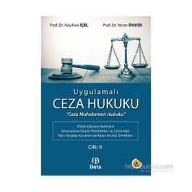 Uygulamalı Ceza Hukuku Cilt 2 - Kayhan İçel Prof. Dr. Kayıhan İçel Yener Ünver