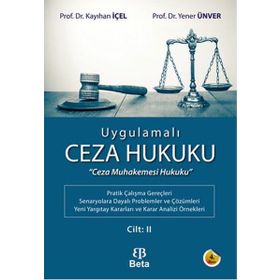 UYGULAMALI CEZA HUKUKU - KAYIHAN İÇEL; YENER ÜNVER