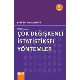 UYGULAMALI ÇOK DEĞİŞKENLİ İSTATİSTİKSEL YÖNTEMLER - REHA ALPAR