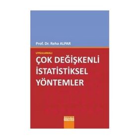 UYGULAMALI ÇOK DEĞİŞKENLİ İSTATİSTİKSEL YÖNTEMLER - REHA ALPAR