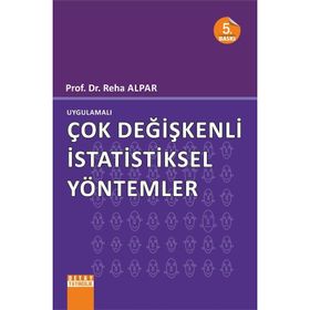 UYGULAMALI ÇOK DEĞİŞKENLİ İSTATİSTİKSEL YÖNTEMLER - REHA ALPAR