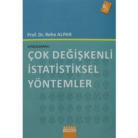 UYGULAMALI ÇOK DEĞİŞKENLİ İSTATİSTİKSEL YÖNTEMLER - REHA ALPAR