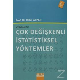 UYGULAMALI ÇOK DEĞİŞKENLİ İSTATİSTİKSEL YÖNTEMLER - REHA ALPAR