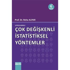 UYGULAMALI ÇOK DEĞİŞKENLİ İSTATİSTİKSEL YÖNTEMLER - REHA ALPAR