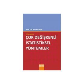 UYGULAMALI ÇOK DEĞİŞKENLİ İSTATİSTİKSEL YÖNTEMLER - REHA ALPAR