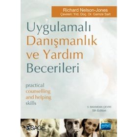 Uygulamalı Danışmanlık ve Yardım Becerileri - Richard Nelson-Jones Gamze Sart Richard Nelson