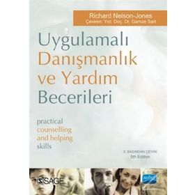 Uygulamalı Danışmanlık ve Yardım Becerileri - Richard Nelson-Jones Gamze Sart Richard Nelson