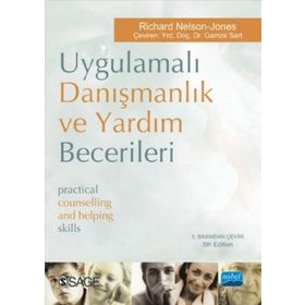 Uygulamalı Danışmanlık ve Yardım Becerileri - Richard Nelson-Jones Gamze Sart Richard Nelson