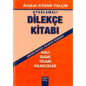 UYGULAMALI DİLEKÇE KİTABI - AYHAN YALÇIN