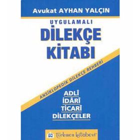 UYGULAMALI DİLEKÇE KİTABI - AYHAN YALÇIN