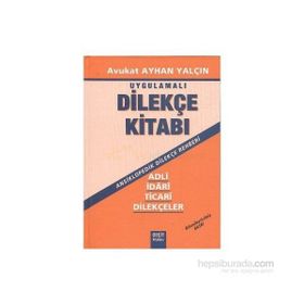 UYGULAMALI DİLEKÇE KİTABI - AYHAN YALÇIN