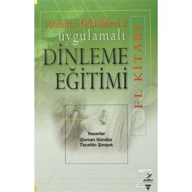 Uygulamalı Dinleme Eğitimi El Kitabı - Anlama Teknikleri 2 - Osman Gündüz