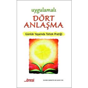 Uygulamalı Dört Anlaşma - Xavier Cornette De Saint