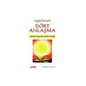 Uygulamalı Dört Anlaşma - Xavier Cornette De Saint