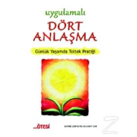 Uygulamalı Dört Anlaşma - Xavier Cornette De Saint
