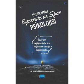 Uygulamalı Egzersiz ve Spor Psikolojisi Nobel Akademik Yayıncılık