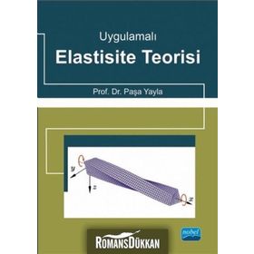 Uygulamalı Elastisite Teorisi - Paşa Yayla