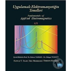 UYGULAMALI ELEKTROMANYETIĞIN TEMELLERI - FAWWAZ T. ULABY;ERIC MICHIELSSEN;UMBERTO RAVAIOLI (ISBN:9786051333724)