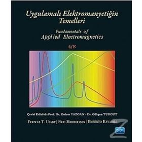 UYGULAMALI ELEKTROMANYETIĞIN TEMELLERI - FAWWAZ T. ULABY;ERIC MICHIELSSEN;UMBERTO RAVAIOLI (ISBN:9786051333724)