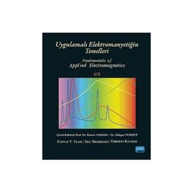 UYGULAMALI ELEKTROMANYETIĞIN TEMELLERI - FAWWAZ T. ULABY;ERIC MICHIELSSEN;UMBERTO RAVAIOLI (ISBN:9786051333724)