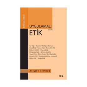Uygulamalı Etik - Ahmet Cevizci