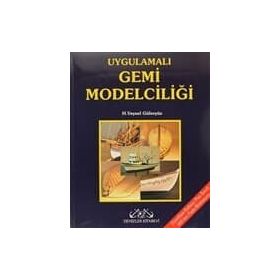 UYGULAMALI GEMI MODELCİLİĞİ - H. VEYSEL GÜLERYÜZ