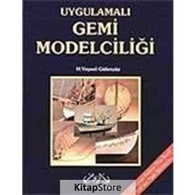 UYGULAMALI GEMI MODELCİLİĞİ - H. VEYSEL GÜLERYÜZ