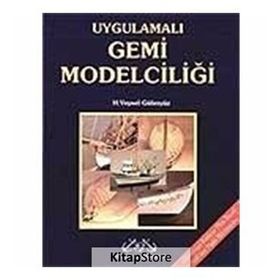 UYGULAMALI GEMI MODELCİLİĞİ - H. VEYSEL GÜLERYÜZ