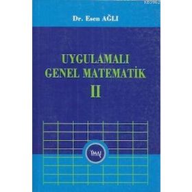 UYGULAMALI GENEL MATEMATIK - CILT 2 - ESEN AĞLI
