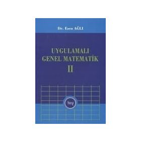 UYGULAMALI GENEL MATEMATIK - CILT 2 - ESEN AĞLI