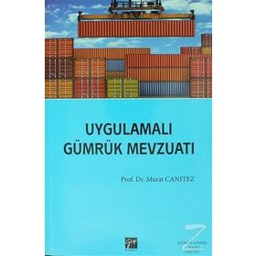 UYGULAMALI GÜMRÜK MEVZUATI - MURAT CANITEZ