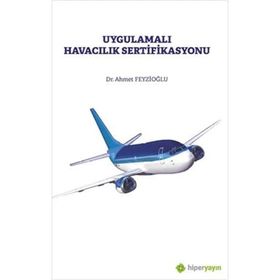 Uygulamalı Havacılık Sertifikasyonu - Ahmet Feyzioğlu