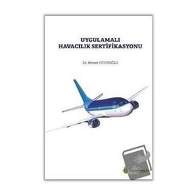 Uygulamalı Havacılık Sertifikasyonu - Ahmet Feyzioğlu