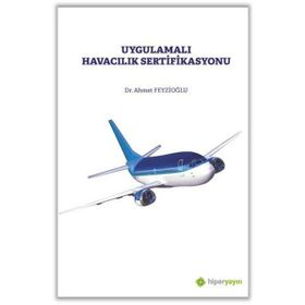 Uygulamalı Havacılık Sertifikasyonu - Ahmet Feyzioğlu