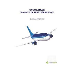 Uygulamalı Havacılık Sertifikasyonu - Ahmet Feyzioğlu
