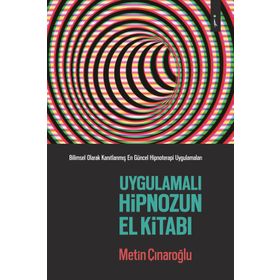 Uygulamalı Hipnozun El Kitabı - Metin Çınaroğlu
